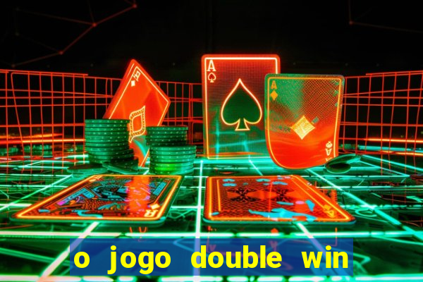 o jogo double win paga mesmo